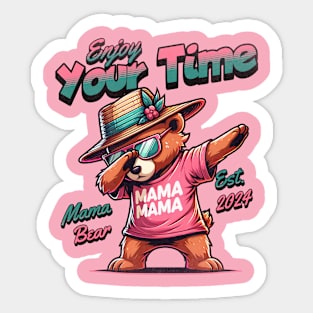 Mama Bear-Enjoy Your Time Sticker